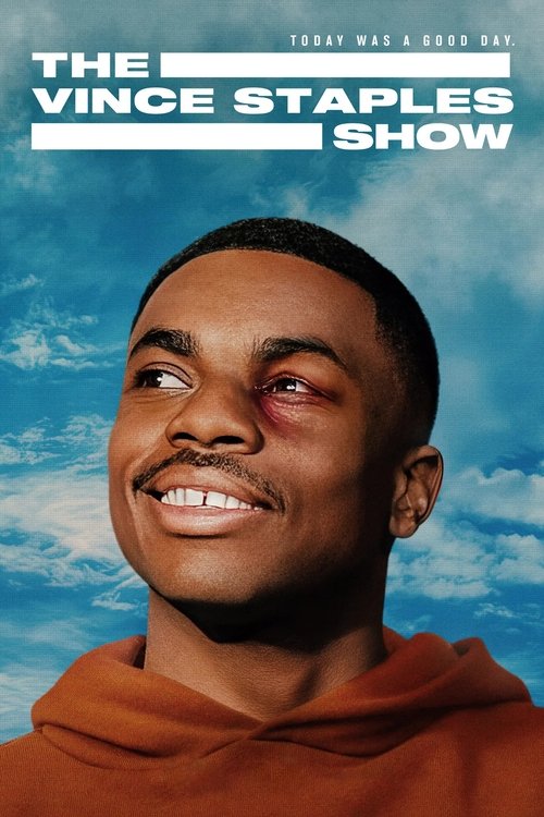 The Vince Staples Show features a young man with a confident smile against a vibrant blue sky backdrop. The poster highlights his energetic presence and the show's dynamic energy.