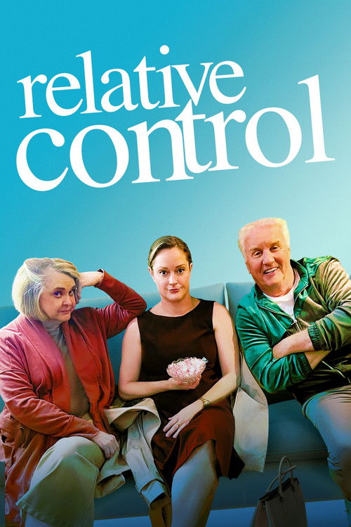 The poster features three characters sitting on a couch against a bright blue background, creating a warm and inviting atmosphere. The title "Relative Control" is prominently displayed in bold white letters, suggesting themes of family dynamics and personal freedom.