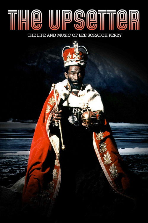 The Upsetter poster features a man in a regal crown and elaborate red and gold robes, exuding power and mystery. The dark background with dramatic lighting enhances the film's dramatic and mysterious atmosphere.