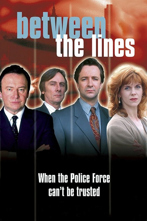 The poster features four men in suits against a dramatic red background, evoking tension and mystery. The title "Between the Lines" is prominently displayed in bold, stylized text. The tagline "When the Police Force can't be trusted" hints at the show's suspenseful and gritty tone.