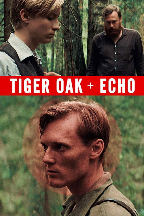 The poster features a young boy in a dark vest and a man in a dark shirt standing in a forest, with a man in a green shirt in the foreground. The red banner at the top reads "TIGER OAK + ECHO." The mood is mysterious and adventurous.