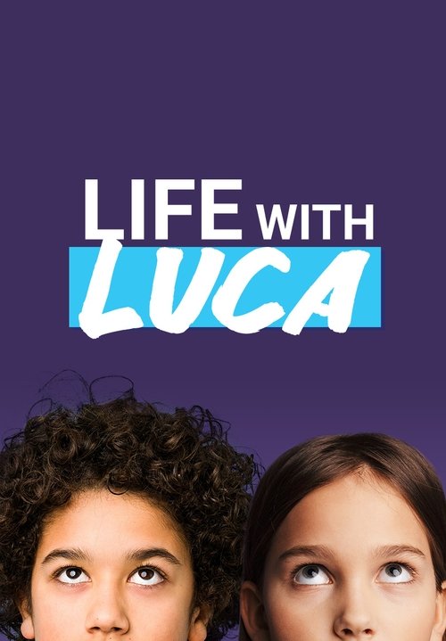 The poster features two children with expressive faces against a deep purple background, evoking a sense of curiosity and wonder. The bold, colorful text "Life with Luca" in white and blue stands out, suggesting an adventurous and engaging narrative.