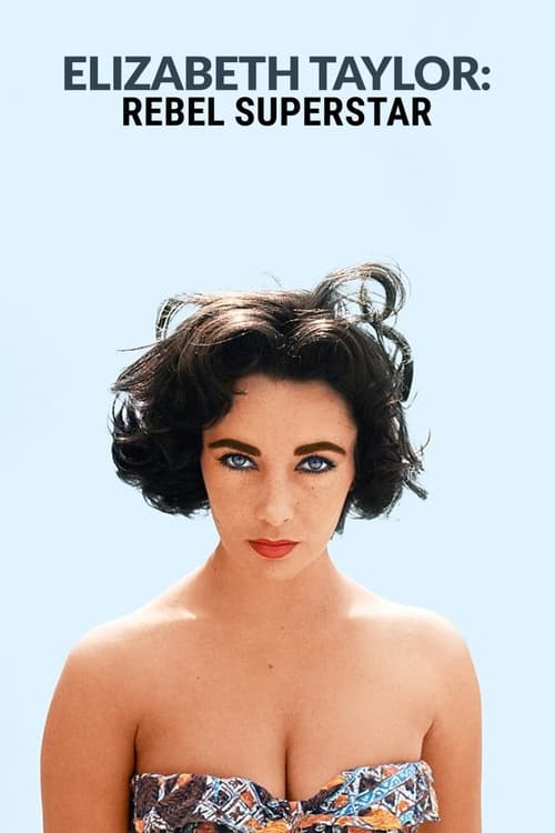 Elizabeth Taylor's iconic curly hair and expressive eyes dominate the poster, exuding a glamorous yet rebellious charm. The vibrant blue background contrasts with her warm-toned skin and floral strapless top, creating a striking visual that captures the essence of her legendary role in "Rebel Sup...