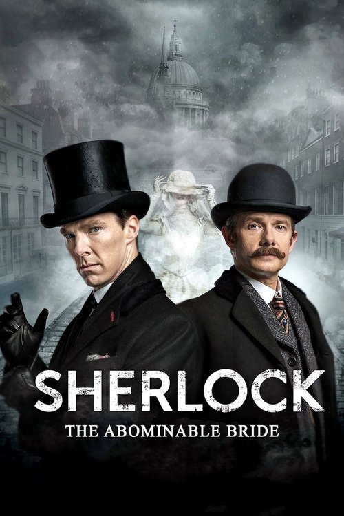 The poster features two men in black suits and top hats, exuding mystery and intrigue. The dark, moody background with a ghostly figure adds to the eerie atmosphere. The title "Sherlock: The Abominable Bride" is prominently displayed in bold white letters, emphasizing the film's dark and suspense...