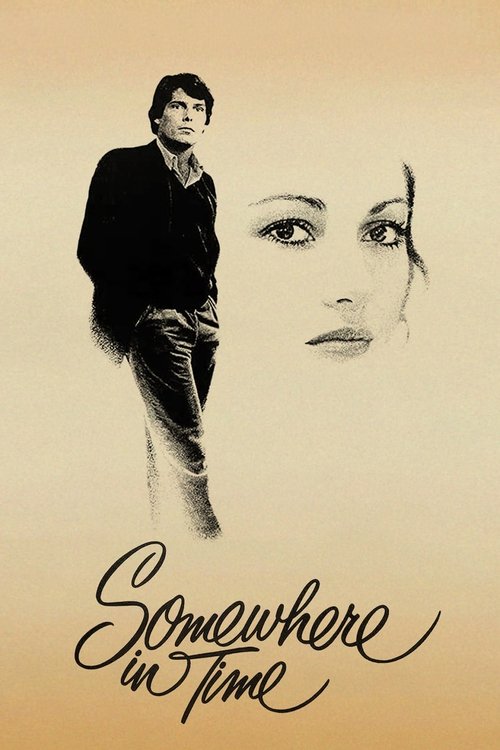 The poster features a man in a dark jacket and jeans standing beside a woman's face, rendered in a sketchy, artistic style. The background is a warm beige, and the title "Somewhere in Time" is written in elegant cursive script at the bottom. The mood is mysterious and cinematic, evoking a sense o...