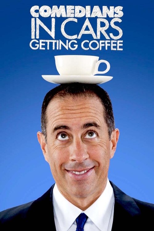 The poster features a man in a suit with a coffee cup balanced on his head, set against a blue background. The title "Comedians in Cars Getting Coffee" is prominently displayed at the top. The mood is humorous and lighthearted, capturing the essence of a comedic sketch.
