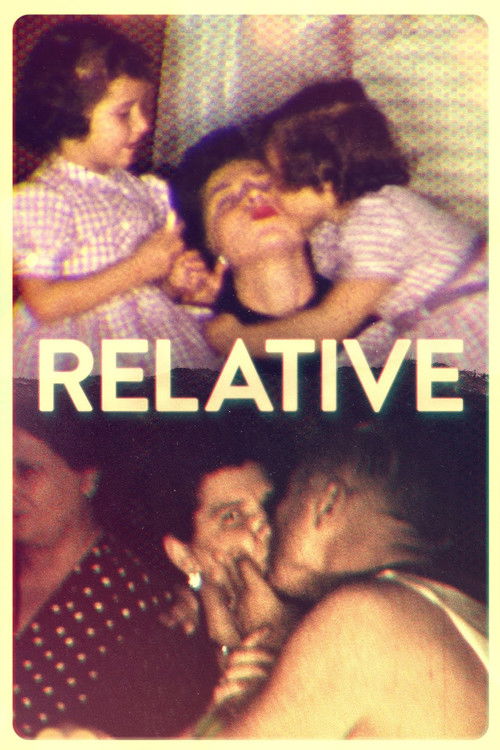 The poster captures a warm, nostalgic scene of three women sharing intimate moments, with soft lighting and earthy tones that evoke a sense of family and connection. The bold, golden text "RELATIVE" stands out against the image, emphasizing the film's emotional depth and familial themes.