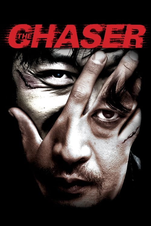 The Chaser poster features a close-up of a man's intense face, with his hand covering his eyes in a gesture of fear or determination. The bold red title "THE CHASER" dominates the top against a stark black background, creating a dramatic and suspenseful atmosphere.