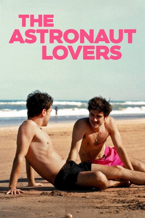 The poster features two shirtless men on a sandy beach, one in black swim trunks and the other in pink. They sit close together, smiling at the camera. The ocean waves gently roll in behind them, and the sky is clear. The title "The Astronaut Lovers" is prominently displayed in bold pink letters ...
