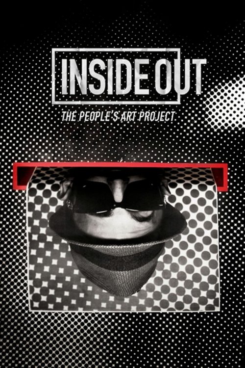 The poster features a stylized, halftone patterned face with sunglasses, evoking a noir aesthetic. The bold title "Inside Out" dominates the top, while the tagline "The People’s Art Project" hints at the film's artistic and cultural themes. The monochromatic palette and sharp lines create a myste...