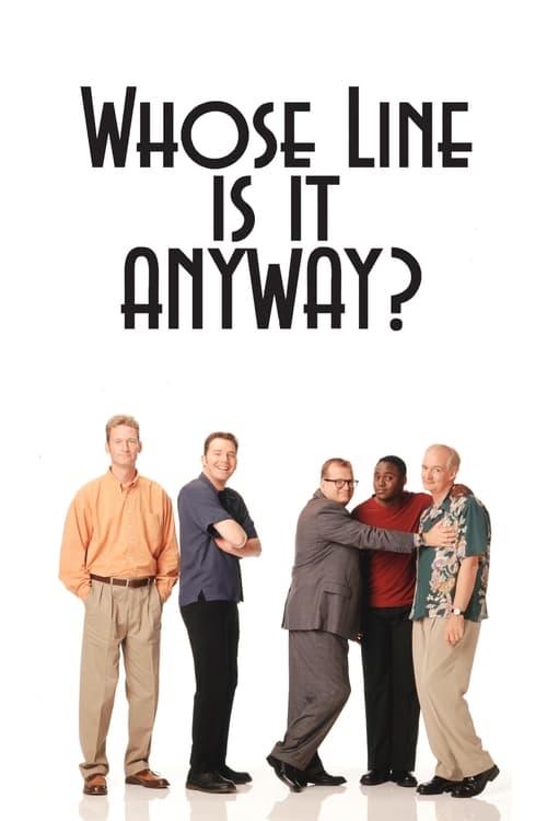 The poster features six men standing in a line against a stark white background, each dressed in casual attire. The bold, black text "WHOSE LINE IS IT ANYWAY?" dominates the top, creating a humorous, questioning tone. The overall mood is lighthearted and comedic, reflecting the show's satirical n...