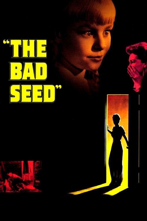 The poster features a young woman with blonde hair against a dark background, with the title "THE BAD SEED" in bold yellow letters. A silhouette of a person stands in a doorway, illuminated by warm light, creating a mysterious and suspenseful atmosphere. The overall mood is eerie and intriguing, ...