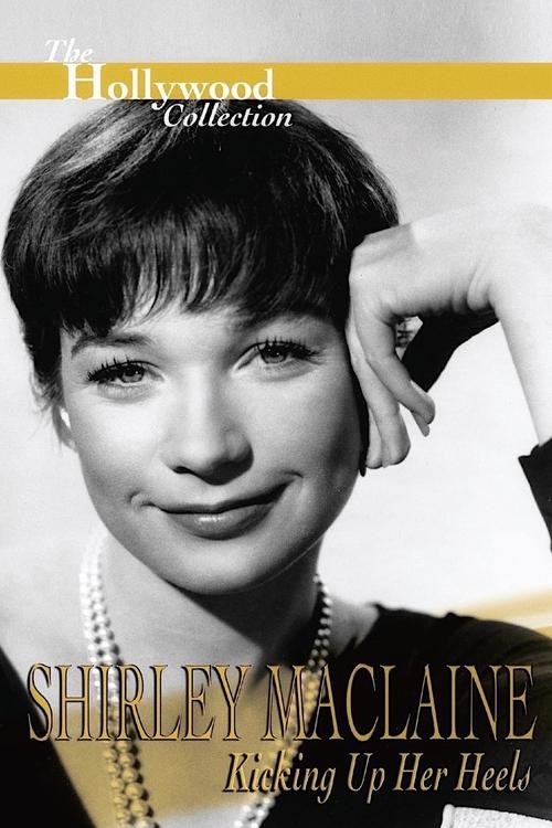 The poster features a glamorous black-and-white portrait of Shirley Maclaine, exuding elegance with her poised expression and pearl necklace. The warm golden hues of the "Hollywood Collection" banner add a touch of sophistication, while the bold text announces her starring role in "Kicking Up Her...