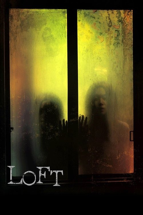 The poster features two figures silhouetted against a mysterious, misty window bathed in warm, golden hues. The title "LOFT" is prominently displayed in bold, white letters at the bottom, evoking an eerie and suspenseful atmosphere.