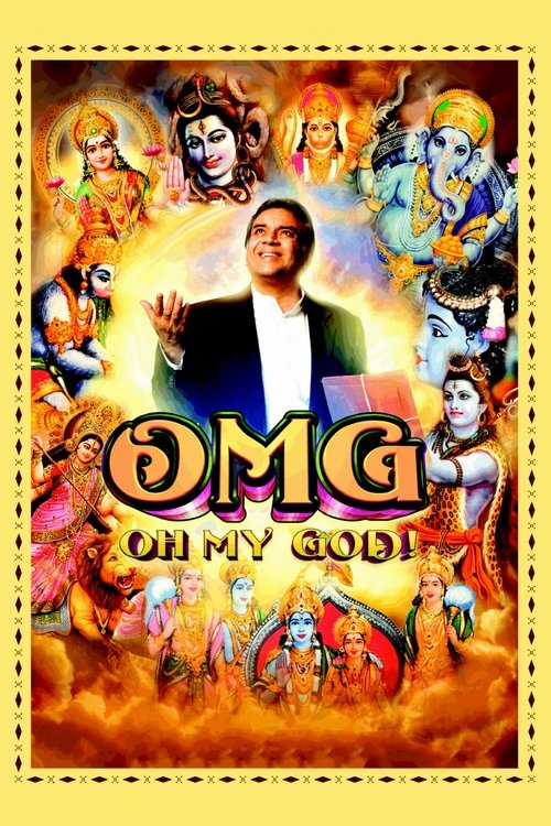 The poster features a central figure in a suit surrounded by vibrant deities and mystical figures, all set against a fiery orange and yellow background. The title "OMG: Oh My God!" is prominently displayed in bold, colorful letters. The overall mood is intense and dramatic, suggesting a high-ener...