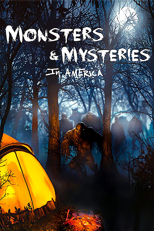 The poster features a spooky forest scene with a glowing tent and mysterious figures in the background, creating an eerie atmosphere. The title "Monsters & Mysteries in America" is prominently displayed in bold, white text against the dark, moody backdrop.