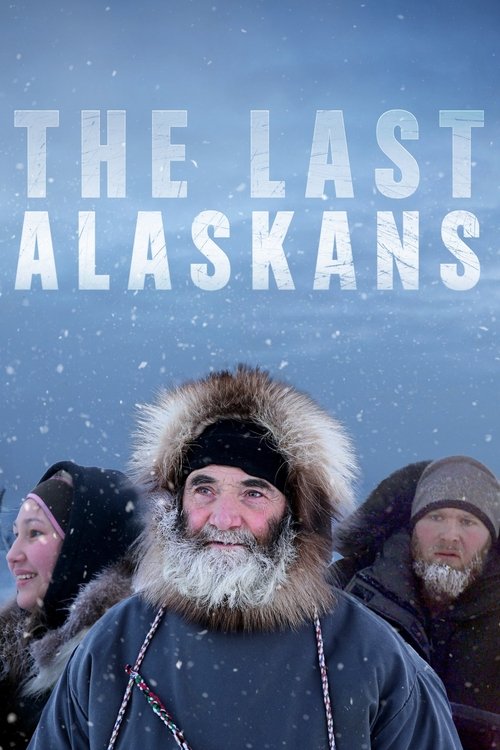 The poster features a group of rugged Alaskan men in heavy winter coats, with snow falling around them. The muted blue background evokes a cold, wintry atmosphere, while the title "The Last Alaskans" in bold white letters stands out prominently. The mood is one of resilience and survival, capturi...