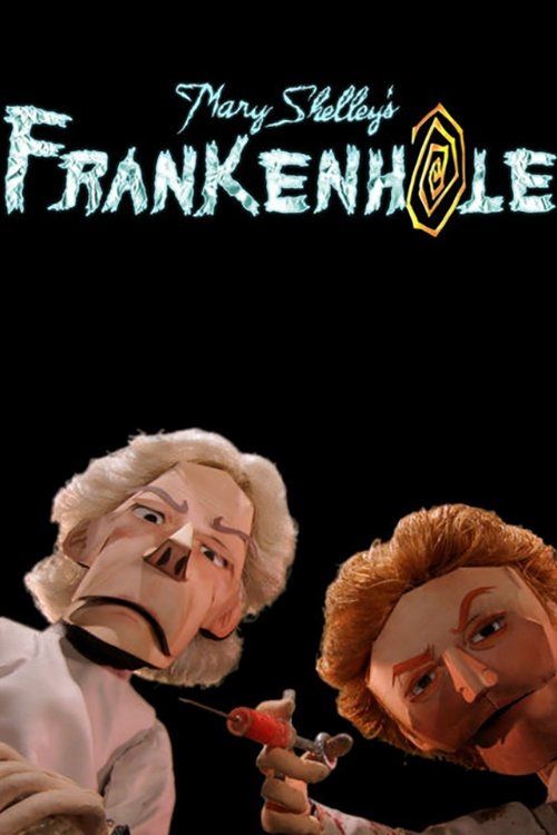 The poster features two puppet characters against a stark black background, with the title "Frankenhole" prominently displayed in gothic lettering. The mood is eerie and mysterious, evoking a sense of horror and intrigue.