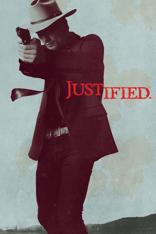 The poster features a man in a red suit and hat, holding a gun with a determined expression. The word "JUSTIFIED" is prominently displayed in red text against the muted background. The overall mood is serious and intense, capturing the essence of a dramatic crime drama.