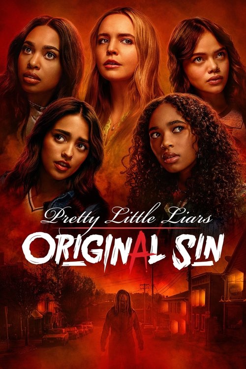 The poster features five young women with intense expressions, set against a fiery red and orange background that evokes danger and mystery. The title "Pretty Little Liars: Original Sin" is prominently displayed in bold white letters, emphasizing the show's dark and suspenseful tone. The overall ...