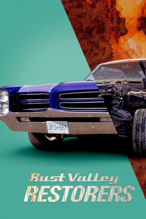 The poster features a classic blue car with its hood open, revealing mechanical parts, set against a split background of teal and burnt orange. The title "Rust Valley Restorers" is prominently displayed in bold, metallic lettering at the bottom. The mood suggests a gritty, authentic automotive re...