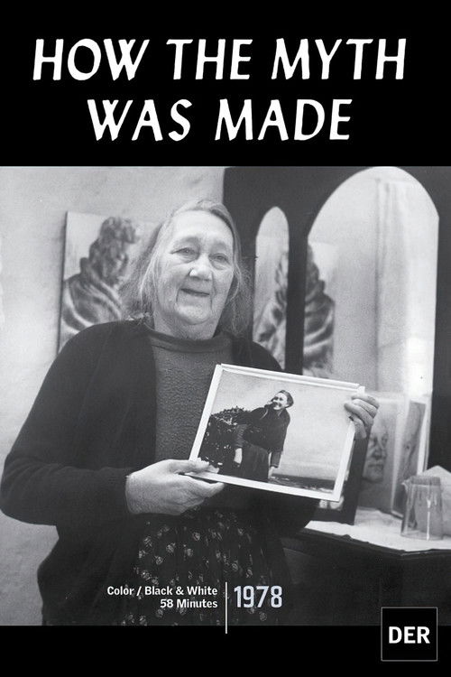 The poster features a black-and-white photograph of a smiling woman holding a framed image of a man in rugged attire, set against a backdrop of arched windows. The title "HOW THE MYTH WAS MADE" is prominently displayed at the top in bold, white letters. The overall mood is nostalgic and reflectiv...
