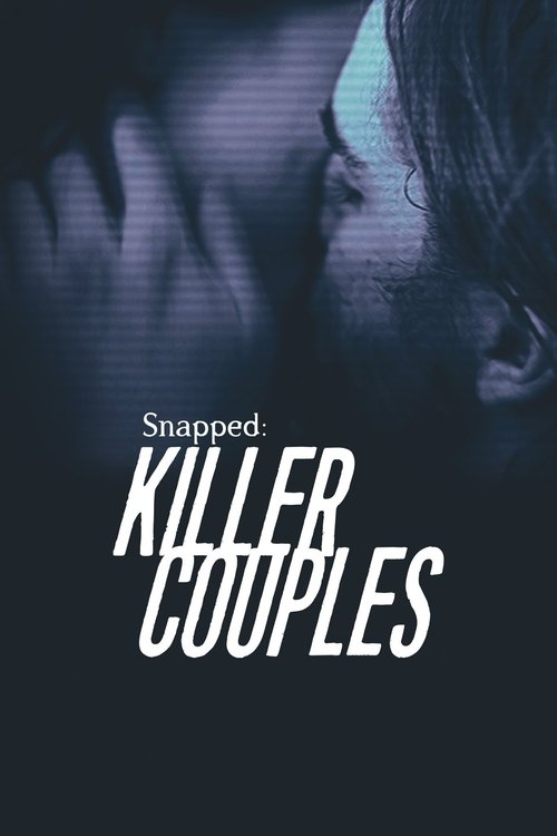 The poster features a dark, moody scene with two figures in close proximity, their faces partially obscured by shadows and dim lighting. The title "Snapped: Killer Couples" is prominently displayed in bold white letters, conveying a sense of suspense and intrigue. The overall atmosphere is tense ...