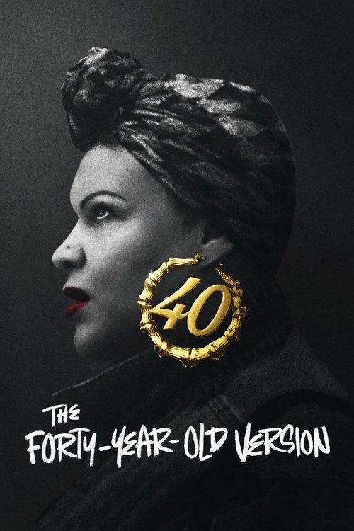 The poster features a striking black-and-white portrait of a woman with a bold, modern hairstyle and dramatic makeup. A large, golden "40" hoop symbolizes her milestone. The title "The Forty-Year-Old Version" is elegantly displayed in white text at the bottom. The overall mood is mysterious and c...