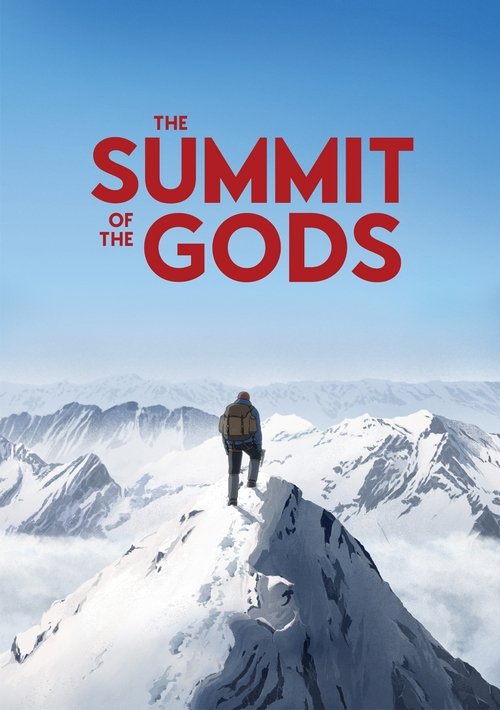 The poster features a lone climber standing atop a snow-covered mountain peak, gazing out at vast, serene landscapes under a clear blue sky. The bold red text "THE SUMMIT OF THE GODS" dominates the top, evoking a sense of awe and adventure. The overall mood is one of freedom, exploration, and spi...