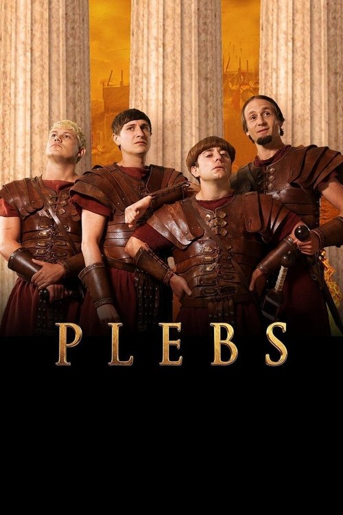 The poster features four men in ancient Roman-style armor, exuding a sense of camaraderie and historical drama. Warm golden hues and dramatic lighting create an atmosphere of intrigue and historical authenticity. The title "Plebs" is prominently displayed at the bottom, emphasizing the show's foc...