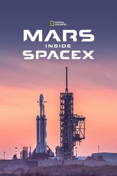 The poster features a silhouette of a rocket launchpad against a vibrant sunset sky, evoking anticipation and awe. The bold, white text "MARS: INSIDE SPACEX" stands out prominently, suggesting a thrilling narrative about space exploration. The overall mood is one of excitement and wonder, invitin...