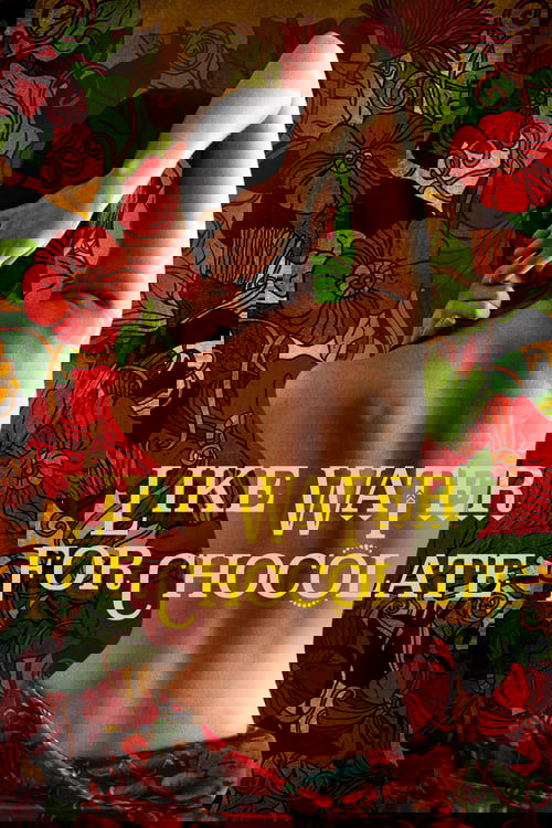 The poster features a woman with her back to the viewer, her hand resting on her neck, set against a vibrant floral background. The warm, rich colors of reds, greens, and browns evoke a sense of nostalgia and romance, while the bold, golden text "LIKE WATER FOR CHOCOLATE" adds a playful, inviting...