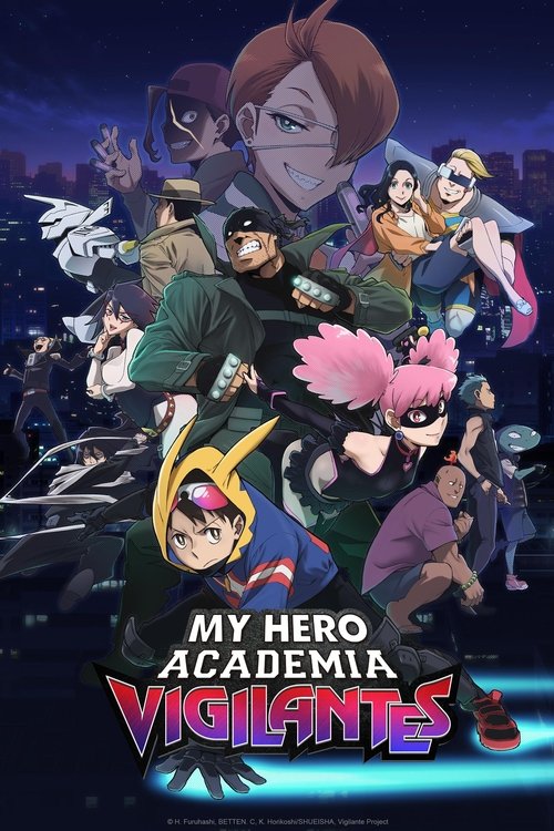 This vibrant poster showcases a dynamic group of characters from "My Hero Academia: Vigilantes," featuring colorful outfits and expressive poses against a dark, starry background. The energetic and heroic atmosphere is conveyed through the bright colors and confident expressions of the heroes, cr...