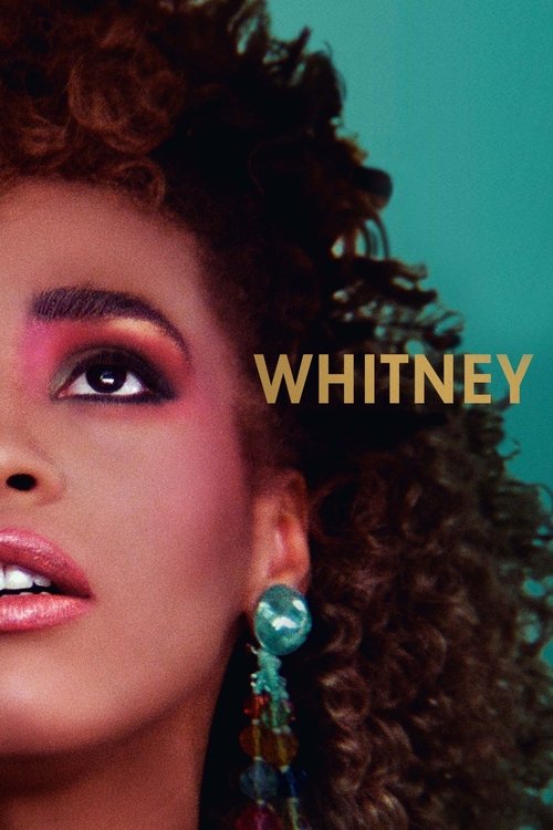 The poster features a close-up of Whitney Houston with her signature curly hair and bold makeup. She wears a striking turquoise earring against a vibrant teal background. The warm, glamorous mood evokes a sense of elegance and star power.