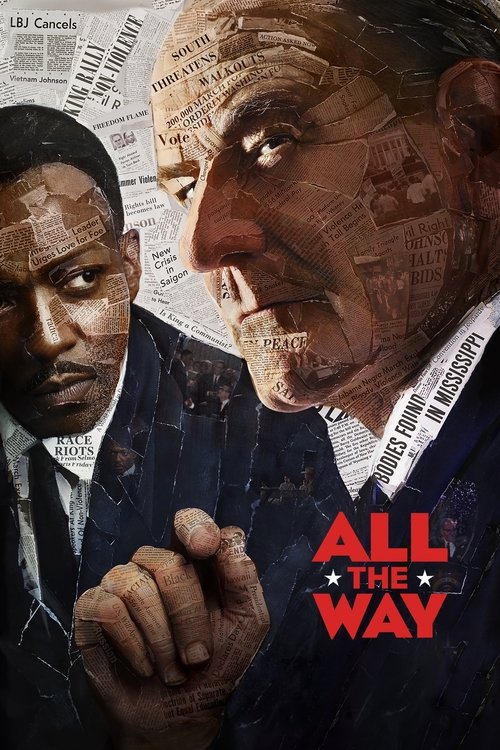 The poster features two men in dark suits, their faces partially covered in newspaper clippings, creating a collage-like effect. The red title "ALL THE WAY" stands out against the muted tones of the background. The overall mood is intense and dramatic, suggesting a serious and perhaps gritty narr...