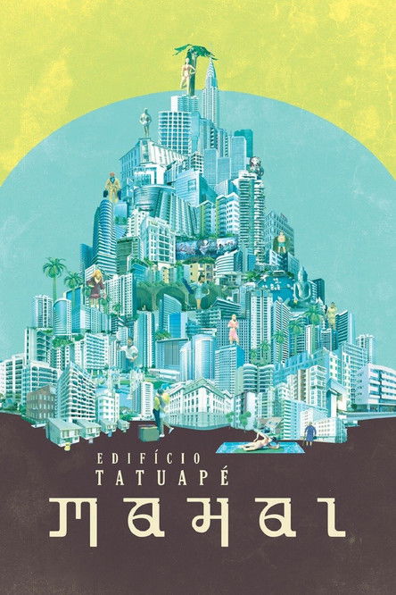 This vibrant poster features a stylized cityscape with people nestled among towering buildings, evoking a dreamy, nostalgic atmosphere. The warm yellow background contrasts with cool blues and greens, creating a harmonious and inviting mood. The title "Tatuapé Mahal Tower" is prominently displaye...