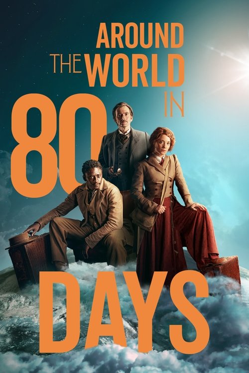 The poster features three characters in period clothing against a dramatic sky with clouds. The warm orange text contrasts with the cool blue tones, creating a visually striking composition. The mood suggests adventure and exploration, inviting viewers to imagine their journey across the globe.