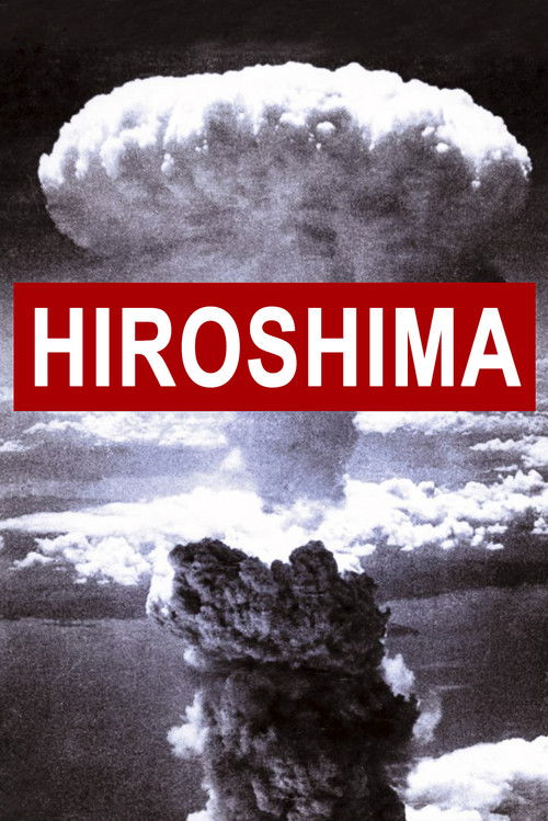 The poster depicts a dramatic scene of nuclear fallout, with a massive mushroom cloud looming over a dark, ash-covered landscape. The stark black-and-white imagery evokes a somber and haunting mood, while the bold red text "HIROSHIMA" stands out against the desolate backdrop.