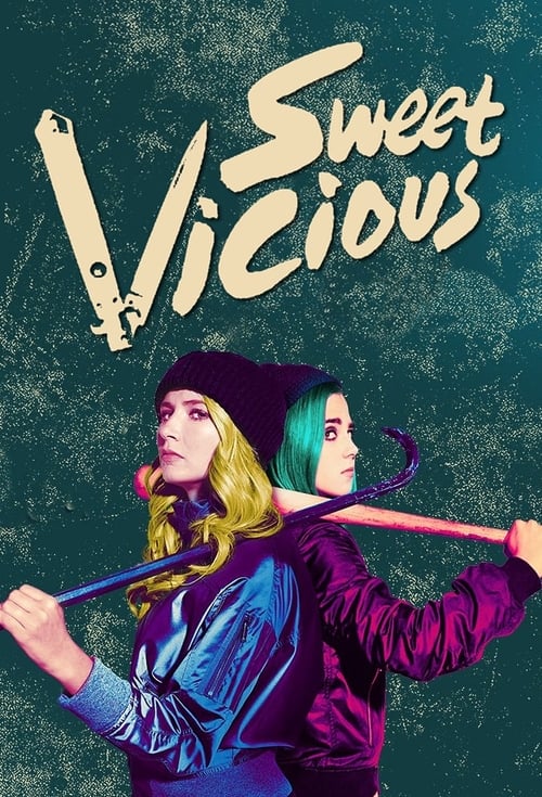 The poster features two women with vibrant green and blue hair, holding musical instruments against a textured teal background. The title "Sweet Vicious" is stylized in a playful, hand-drawn font. The mood is whimsical yet edgy, suggesting a blend of fun and danger.