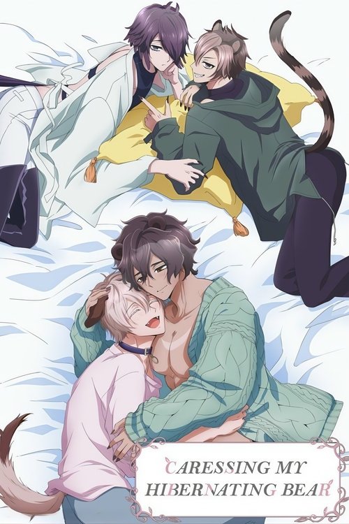 Caressing My Hibernating Bear poster