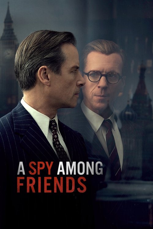 The poster features two men in formal attire against a dark, moody background with faint architectural silhouettes. The title "A Spy Among Friends" is prominently displayed in bold red and white text. The mood is mysterious and intriguing, suggesting a spy thriller with a comedic twist.