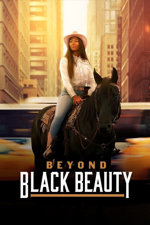 The poster features a woman in a cowboy hat riding a dark horse through a sunlit city street. Warm golden hues dominate the scene, evoking a nostalgic, adventurous mood. The title "Beyond Black Beauty" is prominently displayed at the bottom.