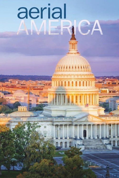 This poster features a majestic Capitol dome bathed in warm golden light against a twilight sky, evoking a sense of grandeur and historical significance. The title "Aerial America" is prominently displayed in bold, modern typography, suggesting a dynamic, high-tech perspective of the nation.