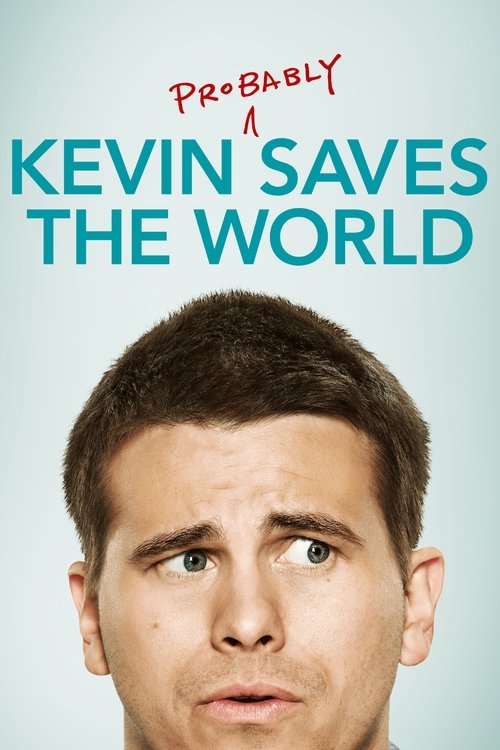 The poster features a close-up of Kevin, who appears concerned or surprised. The title "PROBABLY A KEVIN SAVES THE WORLD" is prominently displayed in bold, teal letters against a light blue background. The overall mood is serious yet hopeful, suggesting a dramatic narrative about saving the world.