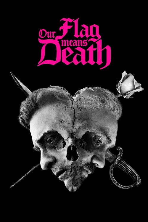 The poster features two skulls sharing a heart, symbolizing the tragic union of two lives. The title "Our Flag Means Death" is written in bold pink letters against a black background, creating a stark and ominous mood. The overall design evokes themes of tragedy and mortality.