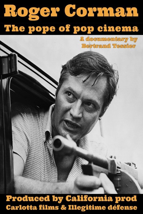 The poster features a black-and-white portrait of Roger Corman, holding a microphone, with a dark, moody atmosphere. The title "Roger Corman, the Pope of Pop Cinema" is prominently displayed in bold yellow text. The overall design conveys a sense of mystery and intrigue, reflecting Corman's legen...