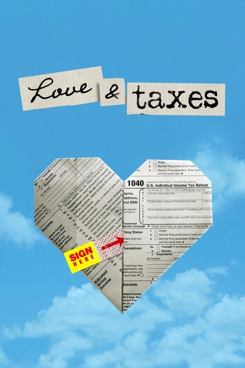 The poster features a blue sky with white clouds, creating a serene backdrop. A heart-shaped design is composed of tax documents, symbolizing the emotional weight of financial decisions. The title "Love & Taxes" is elegantly placed at the top, suggesting a balance between personal affection and f...