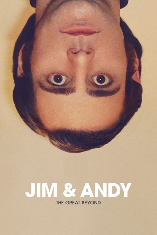 The poster features a close-up of a man's face, upside down against a soft beige background. The bold white text "JIM & ANDY" anchors the image, while "THE GREAT BEYOND" hints at an epic journey. The muted tones and dramatic expression evoke mystery and adventure.