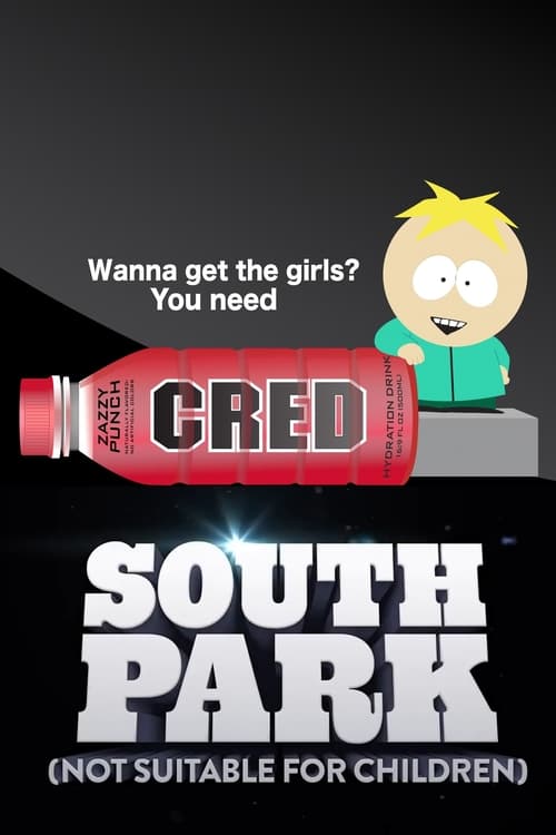 The poster features a cheerful cartoon character with blonde hair and a green shirt, sitting atop a red bottle labeled "CRED." The bold, white text "SOUTH PARK" dominates the bottom, with the tagline "(NOT SUITABLE FOR CHILDREN)" beneath it. The dark background contrasts sharply with the bright r...