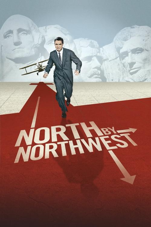 The poster features a man in a suit running across a red carpet, with a plane flying above him. Behind him, large, faded portraits of presidents are visible against a light blue sky. The bold white text "NORTH BY NORTHWEST" dominates the lower portion, with an arrow pointing toward the bottom rig...